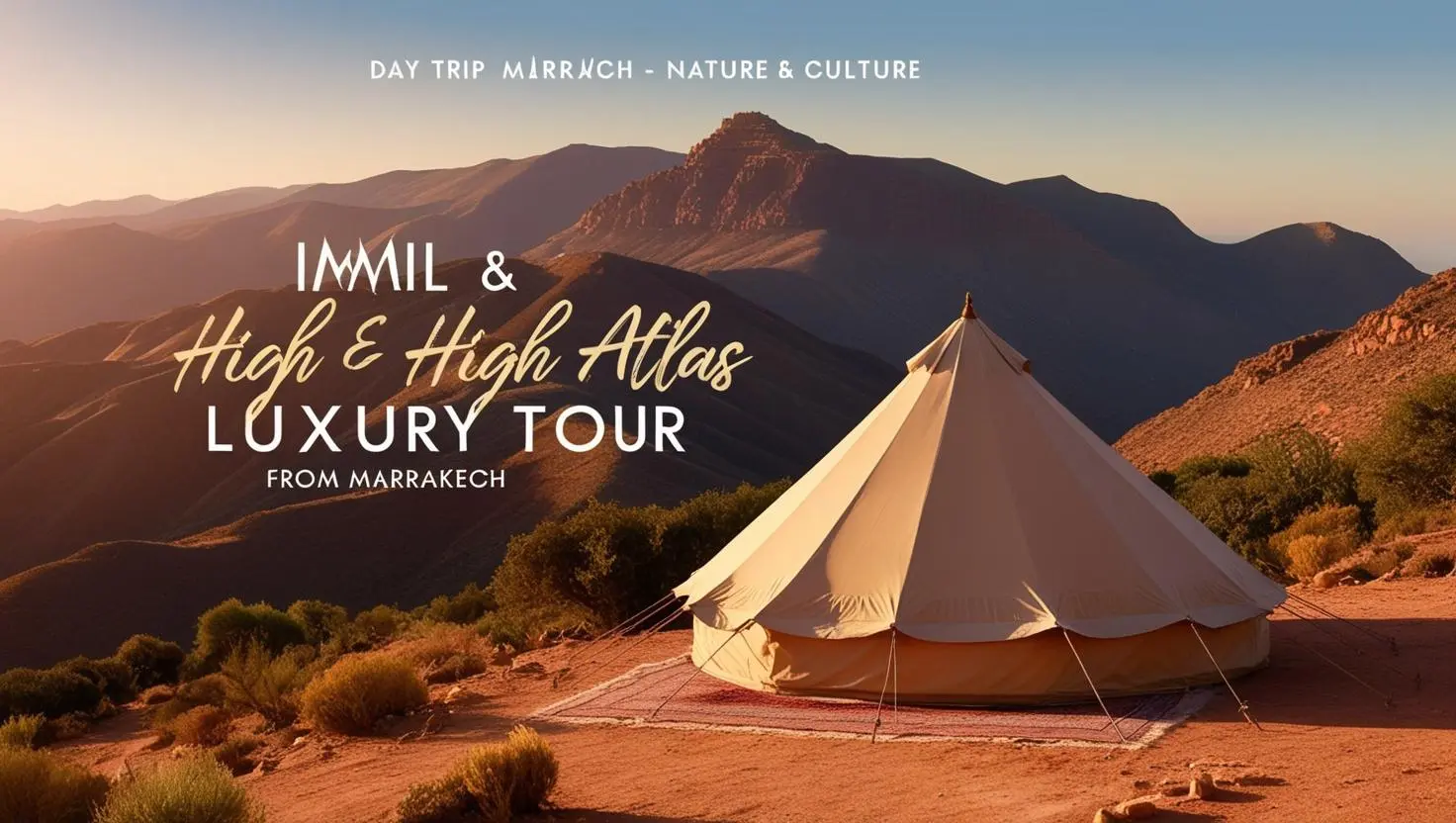 Imlil & High Atlas Luxury Tour from Marrakech – Nature & Culture